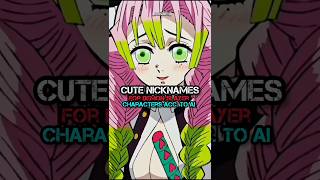 Cute Nicknames😚for DemonSlayer ch#anime#animshorts#mitsuri#shorts#trending#fypシ゚viral#demonslayer#😘