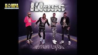 KLASS - Klike sou Li! (NEW Song May 2019)