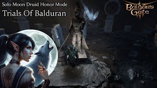 Solo Moon Druid Counselor Florrick and Balduran Trials Hideout Honor Run