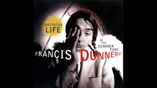 Francis Dunnery - American Life in the Summertime (HQ)