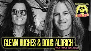 Glenn Hughes & Doug Aldrich - Dead Daisies - In the Trenches with Ryan Roxie Podcast Episode No.7094