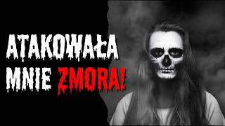 Paranormalne historie widzów: Wywoływanie podświadomości & Atakowała mnie ZMORA!