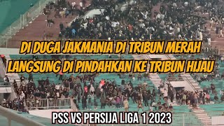 Detik Detik Di Duga JAKMANIA di Pindahkan Ke Tribun Utara | PSS vs Persija