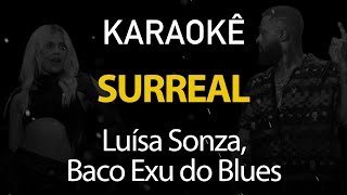 Surreal - Luísa Sonza, Baco Exu do Blues (Karaokê Version)