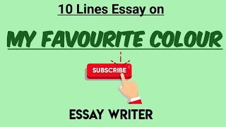 My Favourite Colour | 10 Lines Essay on My favourite color | Favourite color essay