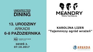 Trupa Teatralna "Meandry" - Karolina Lizer - "Tajemniczy ogród wrażeń"