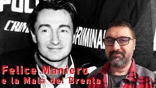 La Mala del Brenta e Felice Maniero