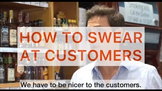 HOW TO SWEAR AT CUSTOMERS