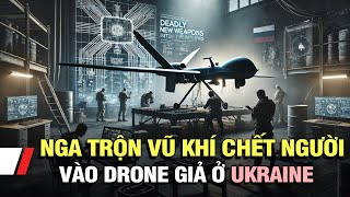 Chiến sự nóng 17/11: Cách Nga lên kế hoạch trộn vũ khí mới chết người vào những drone giả ở Ukraine