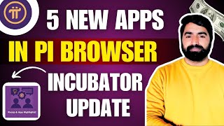 Pi Network - 5 New Applications | Pi Network Update Pi Incubator | Pi Network Mainnet Checklist