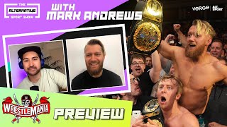 WrestleMania 37 Preview w/ Mark Andrews (WWE NXT UK) | The Alternative Sport Show