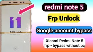 redmi note 5 frp bypass miui 11 without pc