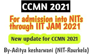 CCMN 2021 New update|for admission into NITs through IIT JAM| eligibility| IIT JAM 2021