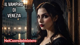 Il mistero della donna vampiro di Venezia: la verità rivelata!