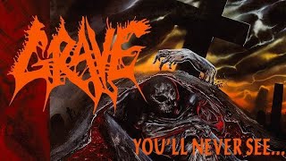 Grave - You'll Never See... 1992