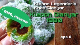 Klepon khas Gianyar sejak 1980 - eps 6