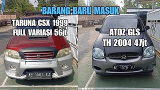 Minggu, 10 desember 2023 | Review Taruna CSX 1999 dan Hyundai Atoz GLS 2004