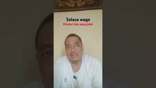 Weton Selasa Wage hindari yang jelek#selasawage