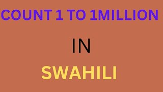 Learn to count numbers in Swahili