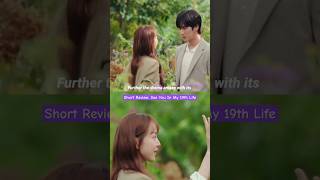 Short Review: See You In My 19th Life || Shin Hye Sun || Ahn Bo Hyun || Details in comment ||