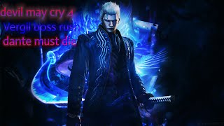 devil may cry 4 vergil boss rush   dante must die