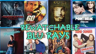 Rewatchable BLU RAY'S