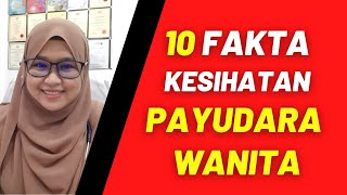 10 FAKTA Kesihatan PAYUDARA WANITA - Lelaki Pun Wajib Tahu!