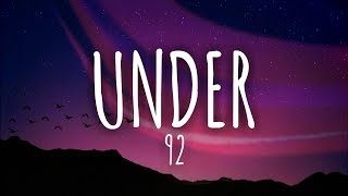 92 - Under (Lyrics / Lyrics Video) // #vevoCertified //#trending