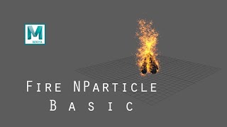 Campfire Tutorial - NParticle Fire In Maya 2018