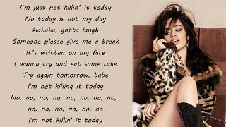 Camila Cabello - Not Killin It Today (Lyrics)