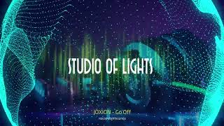 JOXION - Go Off - Mixed by  STUDIO OF LIGHTS