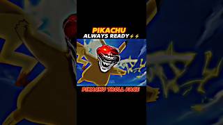 Pikachu Attitude Troll Face edit || Ash Pikachu Attitude Entry #shorts#viral#tre....