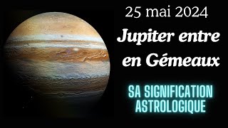 JUPITER entre en Gémeaux. Sa signification astrologique.