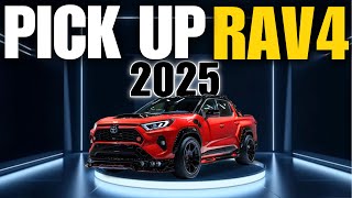 Se PRESENTA la RAV 4 PICK UP 2025! LA MEJOR PICK UP que  IMPACTA LA INDUSTRIA