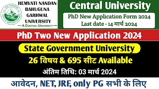 Central University & State University PhD Two New Application Form 2024-25, आवेदन सभी के लिए