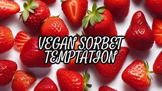 Warning: You'll Crave More of This Vegan Strawberry Sorbet