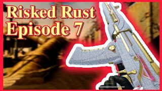 Risked Rust / Episode 7