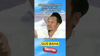 Gus Baha - Agama ini Bagi Orang yang Selalu Punya Harqpan #gusbaha #gusbahaterbaru #ngaji #viral