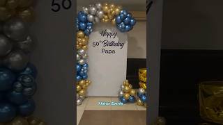 Simple Birthday Decoration | Papa's 50th birthday decoration #birthday #decoration #balloondecor