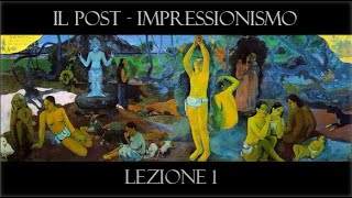 Video-Lezione: IL POST-IMPRESSIONISMO 1 (Seurat, Cezanne, Gaugin)