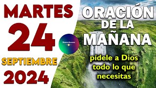 🌅 Oración de la Mañana del día Martes 24 de Septiembre de 2024 | Dame fuerza hoy, Dios mío 🙏