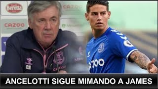 ANCELOTTI SIGUE MIMANDO A JAMES RODRIGUEZ FULHAM vs EVERTON