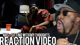 Nas - Sitting With My Thoughts (Official Video) REACTION