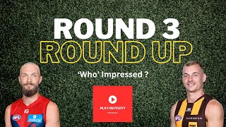 AFL ROUND 3 ROUND UP (Who Impressed?)