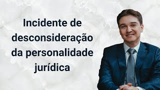 Incidente de desconsideração da personalidade jurídica