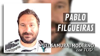 Pablo Filgueiras | El Samurai Moderno Podcast