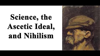 Why Cultivate Existential Thinking: Nietzsche on Science and the Ascetic Ideal