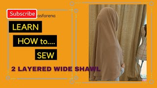 Asfarena | PatternMaking | How To Sew Easy | 2Layered Wide Shawl