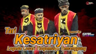 TARI KESATRIYAN.....LOGEDE LOSARI TLOGOMULYO TEMANGGUNG