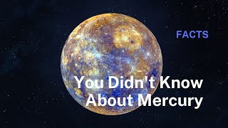 Various facts about the planet Mercury